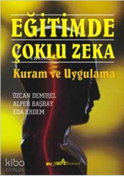 Eğitimde Çoklu Zeka Kuram ve Uygulama