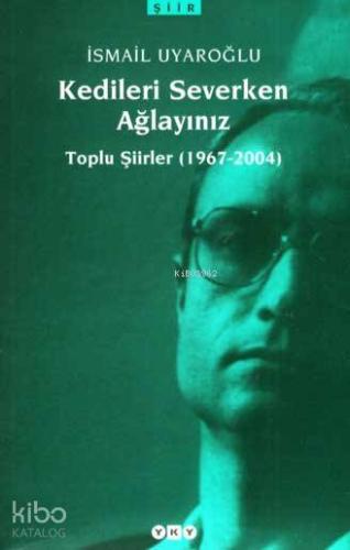 Kedileri Severken Ağlayınız