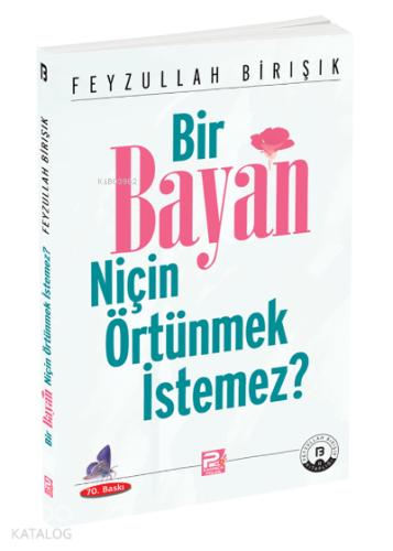 Bir Bayan Niçin Örtünmek İstemez