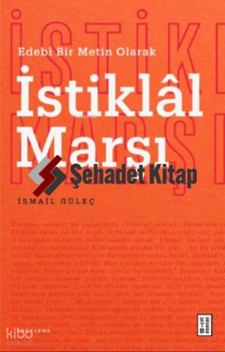 Edebî Bir Metin Olarak İstiklal Marşı