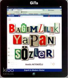Bağımlılık Yapan Sözler