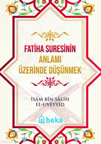 Fatiha Suresinin Anlamı Üzerinde Düşünmek