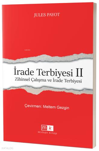 İrade Terbiyesi 2 Zihinsel Çalışma ve İrade Terbiyesi