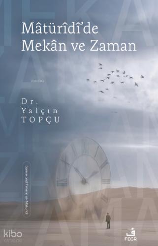 Matüridi de Mekân ve Zaman