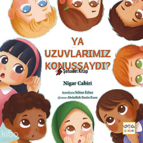 Ya Uzuvlarımız Konuşsaydı