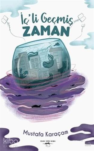 İçli Geçmiş Zaman Mustafa Karaçam