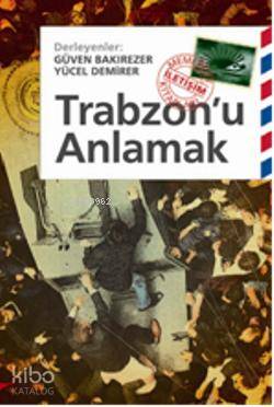 Trabzon u Anlamak