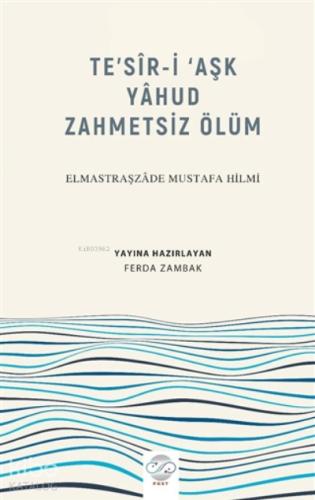 Te sir İ Aşk Yahud Zahmetsiz Ölüm