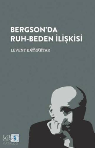 Bergson da Ruh Beden İlişkisi