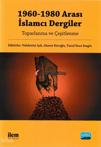 1960 1980 Arası İslamcı Dergiler