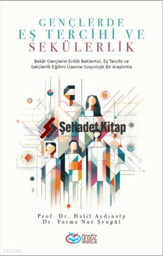Gençlerde Eş Tercihi ve Seku lerlik