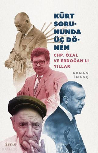 Devletin Kürt Politikalarında Üç Dönem