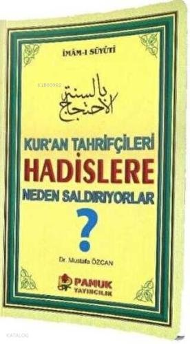 Kuran Tahrifçileri Hadislere Neden Saldırıyorlar