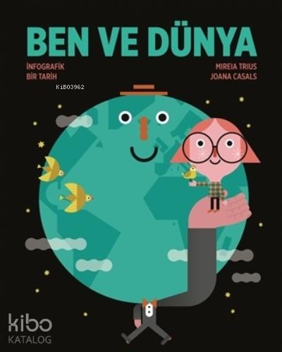 Ben ve Dünya İnfografik Bir Tarih