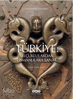 Selçuklulardan Osmanlılara Türk Sanatı