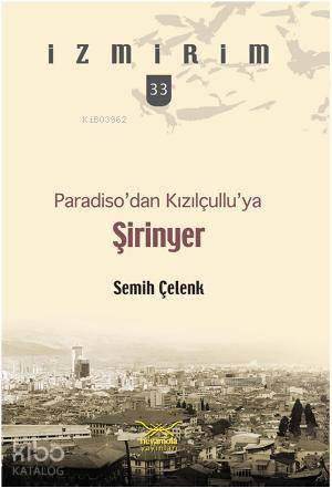 Paradiso dan Kızılçullu ya Şirinyer