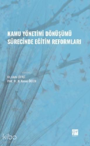Kamu Yönetimi Dönüşümü Sürecinde Eğitim Reformları