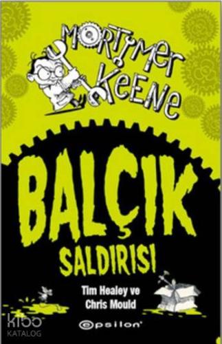 Mortimer Keene Balçık Saldırısı
