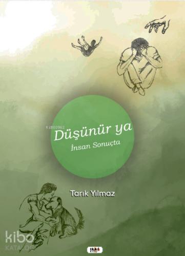 Düşünür ya İnsan Sonuçta
