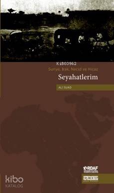 Suriye Irak Necid ve Hicaz Seyahatlerim