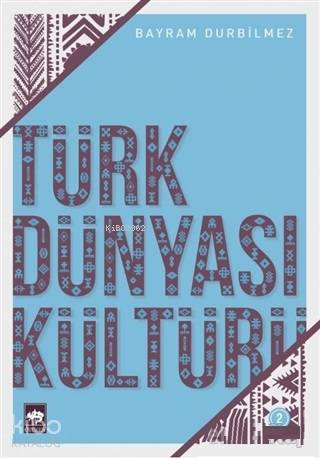 Türk Dünyası Kültürü 2