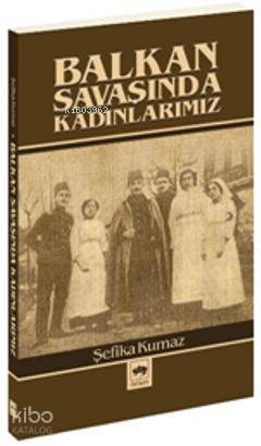 Ötüken Kitap Yenileşme Sürecinde Türk Kadını Şefika Kurnaz