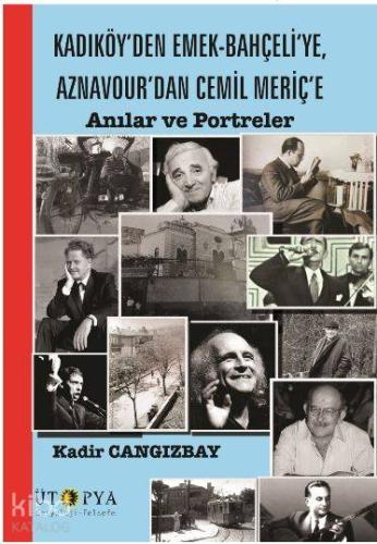 Kadıköy den Emek Bahçeli ye Aznavour dan Cemil Meriç e