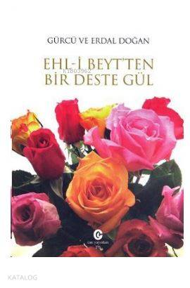 Ehl i Beyt ten Bir Deste Gül