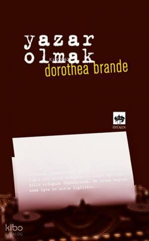 Ötüken Kitap Yazar Olmak Dorothea Brande