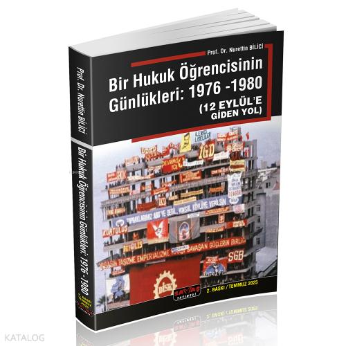 12 Eylül e Giden Yol Bir Hukuk Öğrencisinin Günlükleri 1976 1980