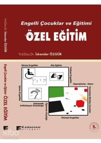 Engelli Çocuklar ve Eğitimi Özel Eğitim