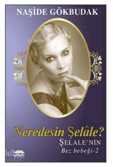 Neredesin Şelale Şelale nin Bez Bebeği 2
