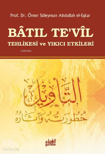 Batıl Te vil Tehlikesi ve Yıkıcı Etkileri
