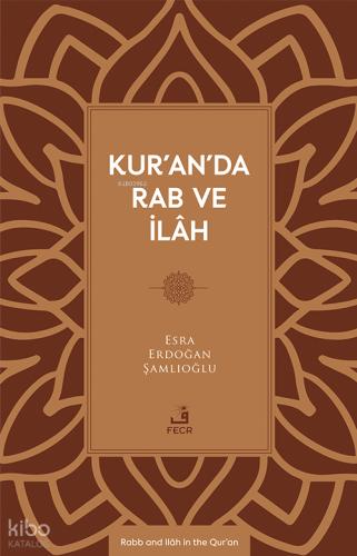 Kur an da Rab ve İlâh