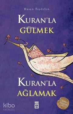 Kuran la Gülmek Kuran la Ağlamak
