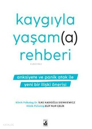 Kaygıyla Yaşam a Rehberi