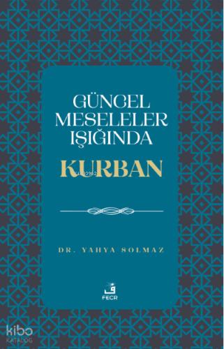 Güncel Meseleler Işığında Kurban