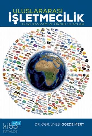 ULUSLARARASI İŞLETMECİLİK Teori Kavram ve Örnek Olaylar