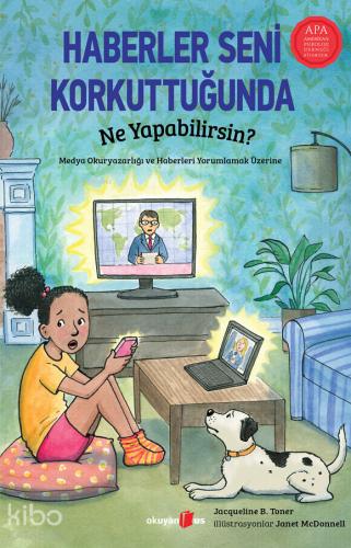 Haberler Seni Korkuttuğunda Ne Yapabilirsin