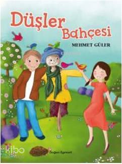 Düşler Bahçesi Mehmet Güler