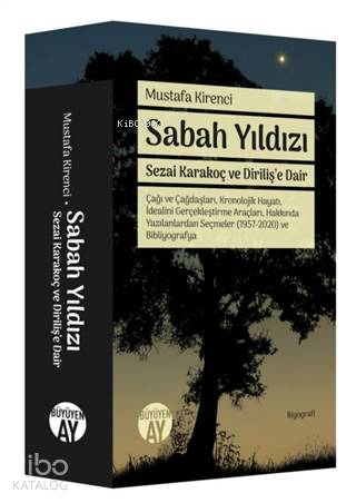 Sabah Yıldızı Sezai Karakoç ve Diriliş e Dair