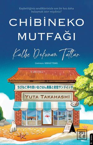 Chibineko Mutfağı Kalbe Dokunan Tatlar