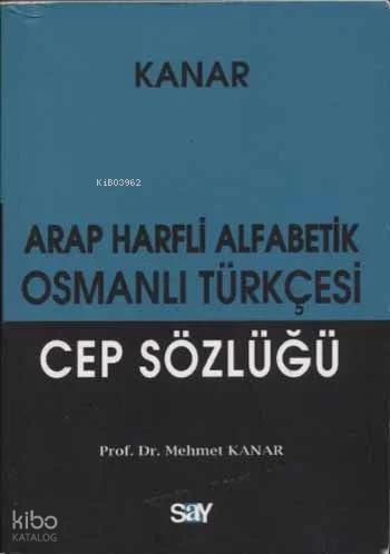 Arap Harfli Alfabetik Osmanlı Türkçesi Sözlüğü Büyük Boy