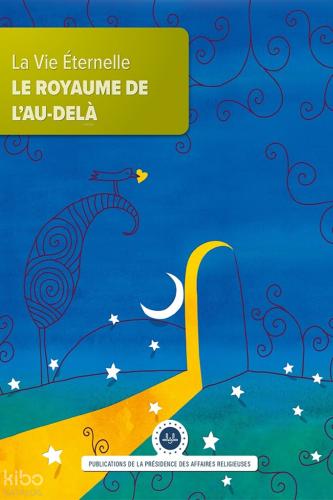 La Vie Eternelle Le Royaume De Lau Dela Sonsuz Hayat Ahiret Yurdu Fransızca