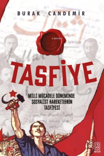 Tasfiye Milli Mücadele Döneminde Sosyalist Hareketlerin Tasfiyesi