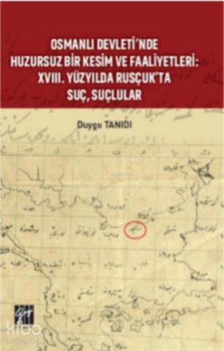 Osmanlı Devleti nde Huzursuz Bir Kesim ve Faaliyetleri
