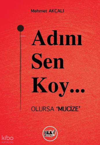 Adını Sen Koy Olursa Mucize