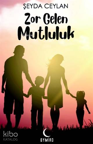 Zor Gelen Mutluluk