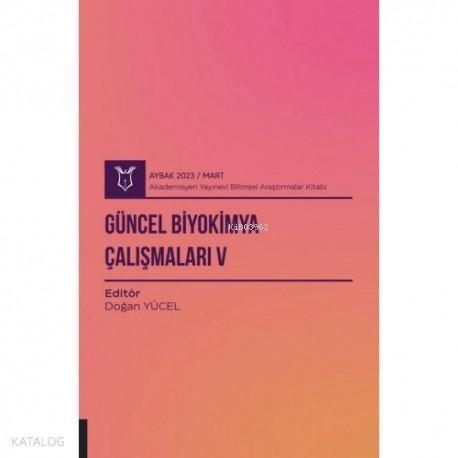 Güncel Biyokimya Çalışmaları VI Aybak 2023 Eylül