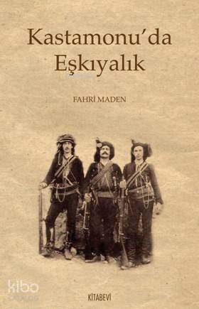 Kastamonu da Eşkıyalık